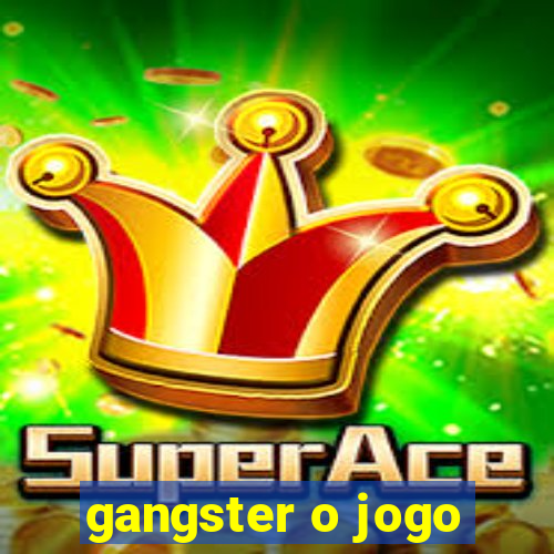 gangster o jogo